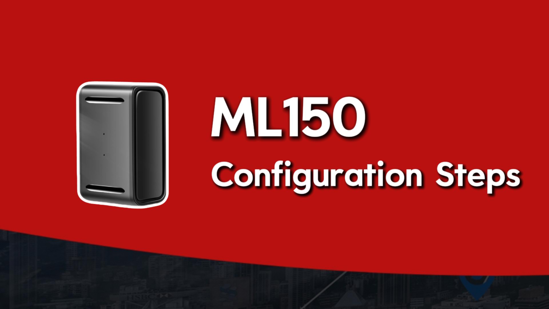 ML150 Configuration Guide