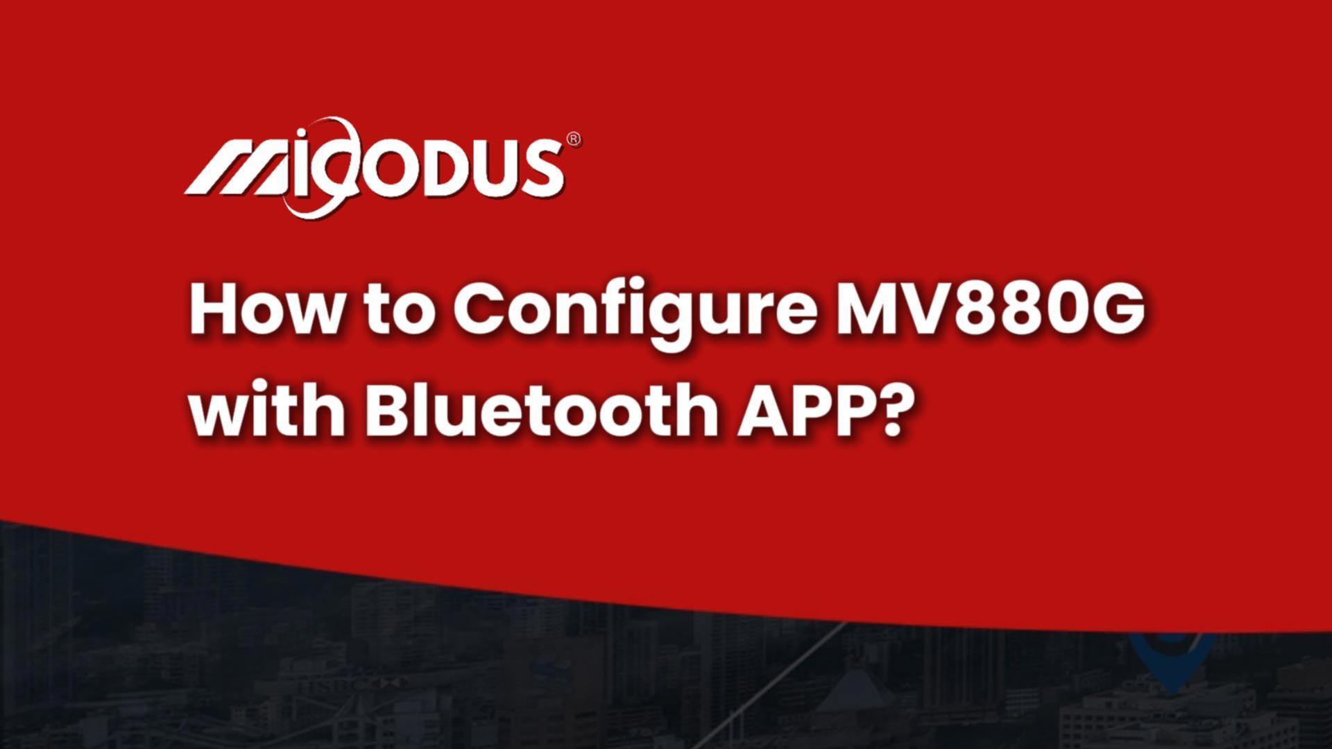 How to Configure MV880G with Bluetooth APP?